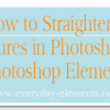 Take a Moment to Straighten Your Pictures