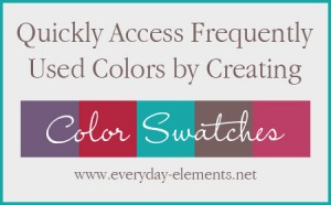 Quickly Access Colors With Color Swatch Sets